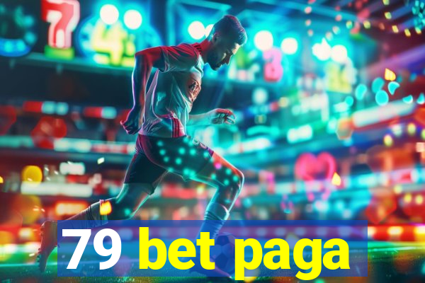 79 bet paga